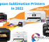 Top 15 best Epson Sublimation Printers