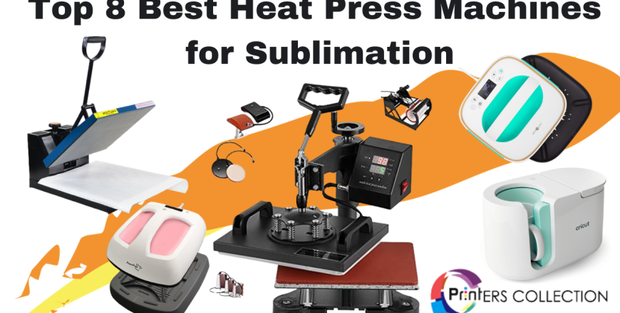 Top 8 Best Heat Press Machines for Sublimation
